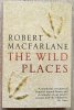 Robert MacFarlane The Wild Places